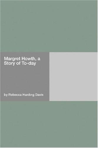 Margret Howth, a Story of To-day