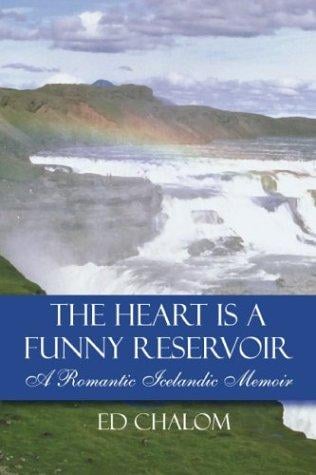 The Heart Is A Funny Reservoir