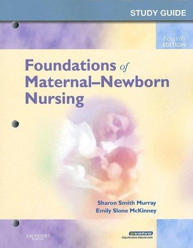 Study Guide for Foundations of Maternal-Newborn Nursing