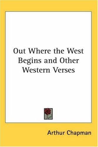 Out Where the West Begins And Other Western Verses