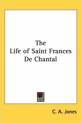 The Life Of Saint Frances De Chantal
