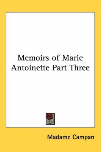 Memoirs of Marie Antoinette Part Three