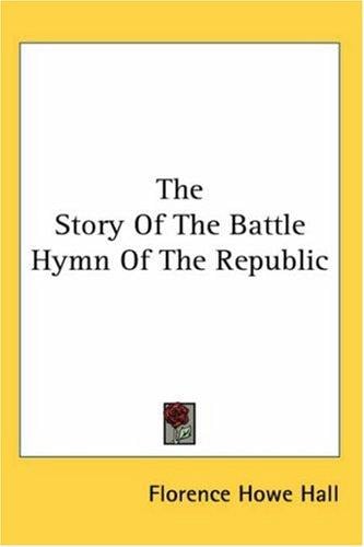 The Story of the Battle Hymn of the Republic
