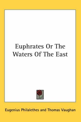 Euphrates or the Waters of the East