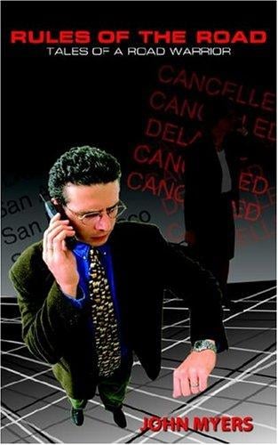 RULES OF THE ROAD: TALES OF A ROAD WARRIOR