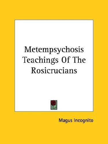 Metempsychosis Teachings Of The Rosicrucians