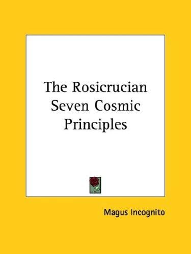 The Rosicrucian Seven Cosmic Principles