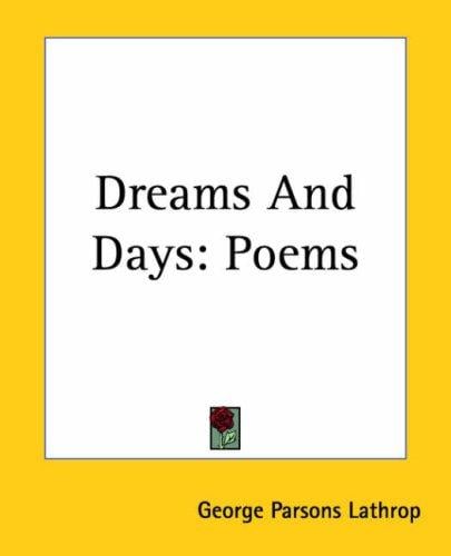 Dreams And Days: Poems