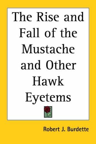 The Rise and Fall of the Mustache and Other Hawk Eyetems