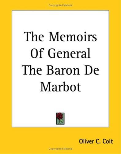 The Memoirs of General the Baron De Marbot
