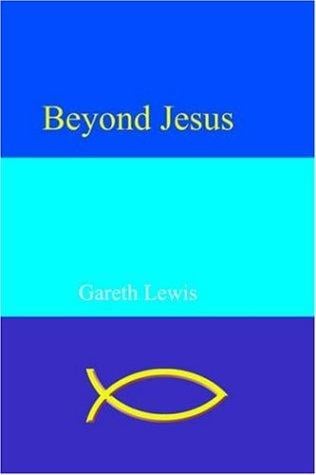 Beyond Jesus