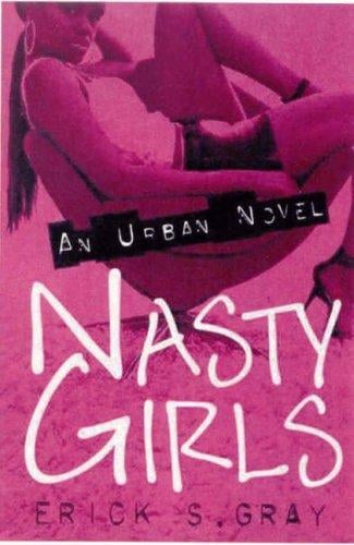 Nasty Girls: An Urban Novel
