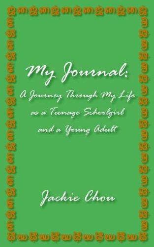 My Journal: A Journey Through My Life as a Teenage Schoolgirl and a Young Adult
