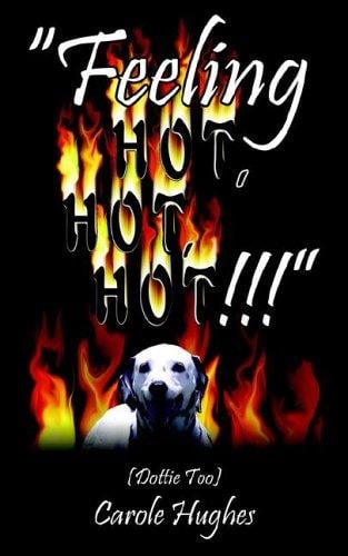 "Feeling Hot, Hot, Hot!!!": (Dottie Too)