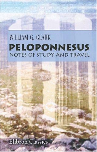 Peloponnesus: Notes of Study and Travel