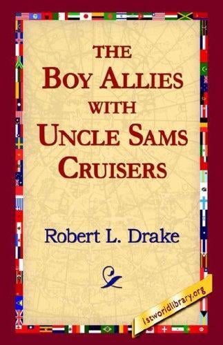 The Boy Allies With Uncle Sams Cruisers