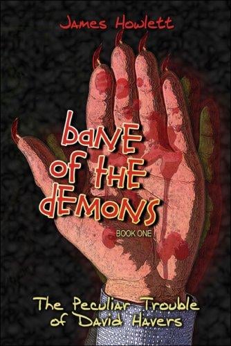 Bane of the Demons: Book One: The Peculiar Trouble of David Havers