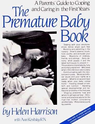 The premature baby book: a parents' guide to coping and caring in the first years