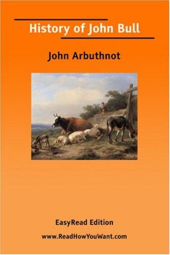 History of John Bull [EasyRead Edition]