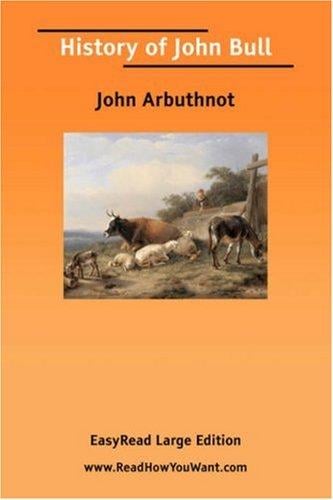 History of John Bull [EasyRead Large Edition]
