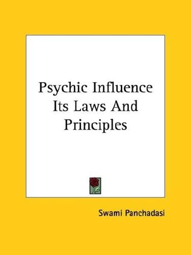 Psychic Influence Its Laws And Principles