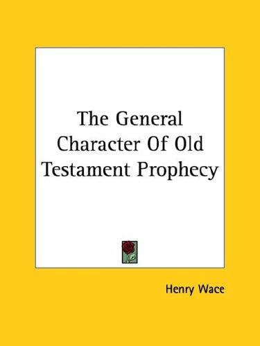 The General Character Of Old Testament Prophecy