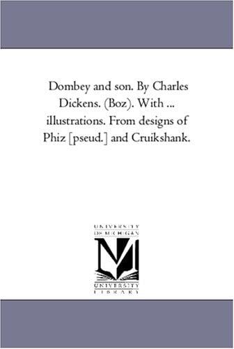 Dombey and son. By Charles Dickens. (Boz). With ... illustrations. From designs of Phiz [pseud.] and Cruikshank.: Vol. 2