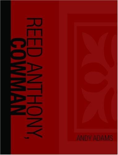 Reed Anthony, Cowman (Large Print Edition)
