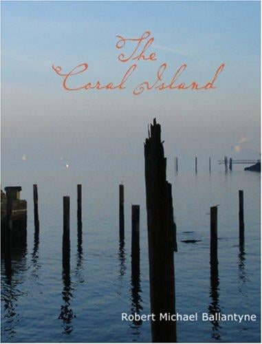 The Coral Island (Large Print Edition)