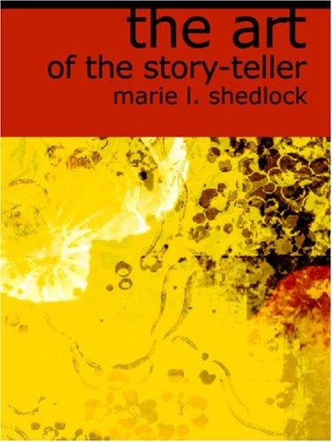 The Art of the Story-Teller (Large Print Edition)