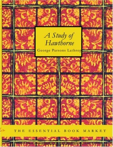 A Study of Hawthorne (Large Print Edition)