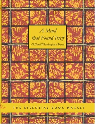 A Mind That Found Itself (Large Print Edition): An Autobiography