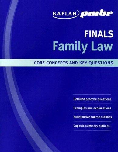 Kaplan PMBR Finals: Family Law: Core Concepts and Key Questions (Kaplan Pmbr Finals)