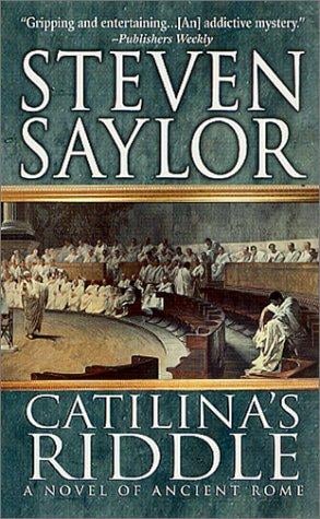 Catilina's Riddle: A Novel of Ancient Rome (Novels of Ancient Rome)
