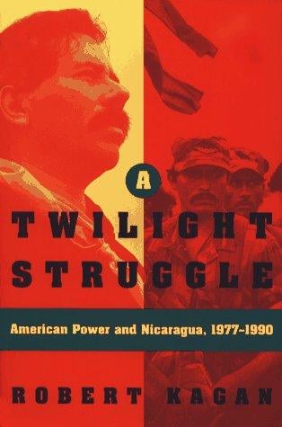 A twilight struggle: American power and Nicaragua, 1977-1990