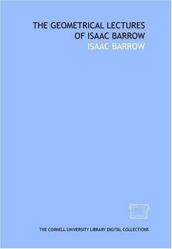 The geometrical lectures of Isaac Barrow