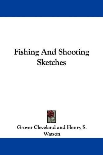 Fishing And Shooting Sketches