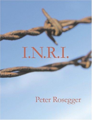I.N.R.I. (Large Print Edition): A Prisoner\'s Story of the Cross