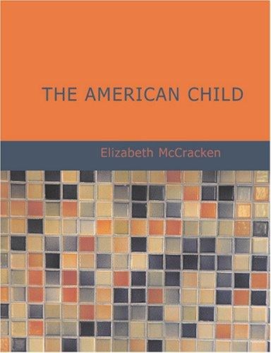 The American Child (Large Print Edition)