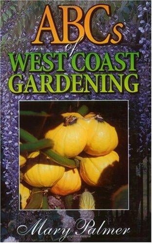 ABCs of West Coast Gardening