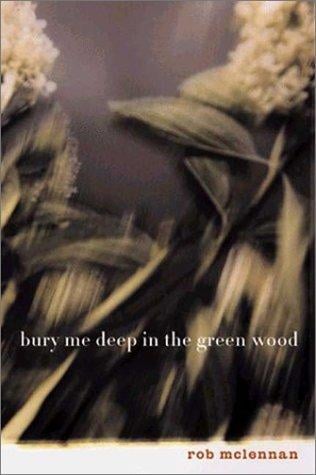 Bury me deep in the green wood