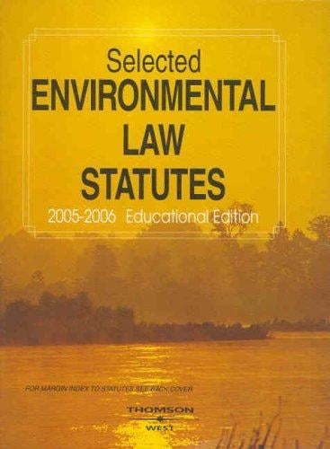 Selected Environmental Law Statutes 2005-2006 (Statutory Supplement)