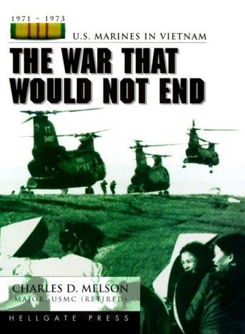 war that would not end: U.S. Marines in Vietnam, 1971-1973