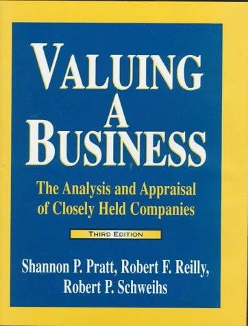 Valuing a Business: The Analysis and Appraisal of Closely Held Companies (3rd Edition)