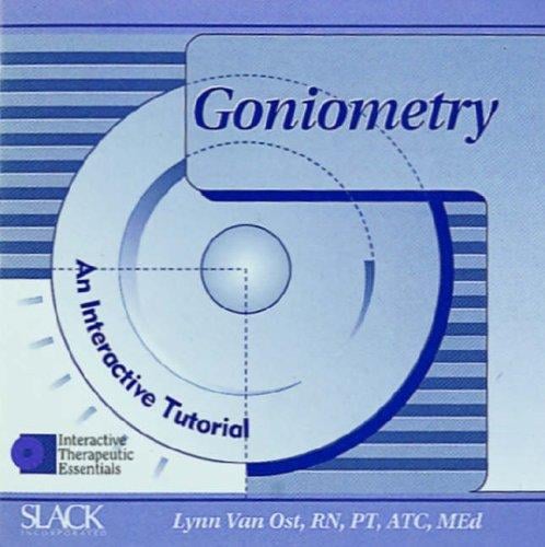 Goniometry: An Interactive Tutorial (Interactive Therapeutic Essentials)