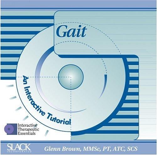 Gait: An Interactive Tutorial (Interactive Therapeutic Essentials)