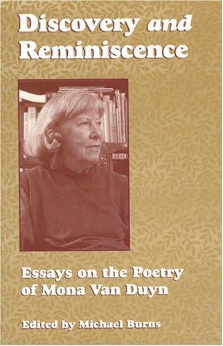 Discovery and Reminiscence: Essays on the Poetry of Mona Van Duyn