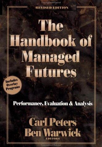 The Handbook of Managed Futures and Hedge Funds: Performance, Evaluation, and Analysis