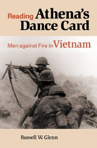 Reading Athena's dance card: men against fire in Vietnam