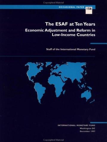 The ESAF at ten years: economic adjustment and reform in low-income countries